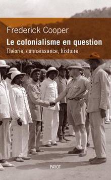 Colonialisme en question : Théorie, connaissance, histoire