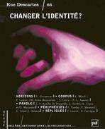Rue Descartes, no.66 : Changer l'identité ?