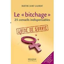 Bitchage : Guide de survie
