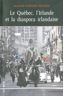 Vol. 18, n°3, printemps 2010 : Le Québec, l'Irlande et la diaspora irlandaise