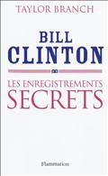Bill Clinton : Les enregistrements secrets