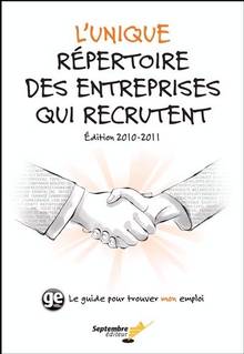 Guide de l'emploi 2010-2011 : L'unique répertoire des entreprises