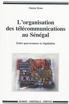 Organisation des télécommunications au Sénégal : Entre gouvernanc