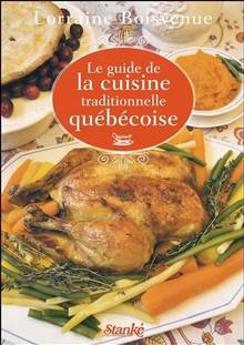 Guide de la cuisine traditionnelle québécoise, Le