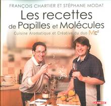 Recettes de papilles et molécules : Cuisine aromatique et créativ