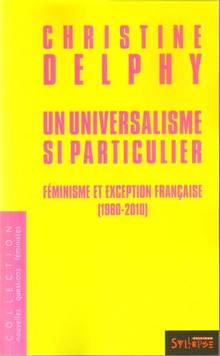 Un universalisme si particulier : Féminisme et exception français