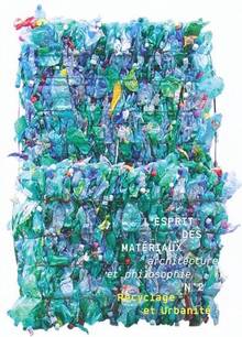 Esprit des matériaux, no.2 : Recyclage et urbanité