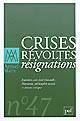 Crises, révoltes, résignations