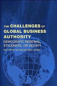 Challenges of Global Business Authority : Democratic Renewal, Sta