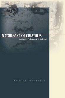 A Covenant of Creatures : Levina's Philosophy of Judaism
