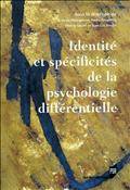 Identité et spécificités de la psychologie différencielle