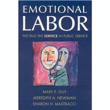 Emotional Labor : Putting the Service in Public Service