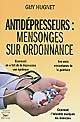 Antidépresseurs : Mensonges sur ordonnances
