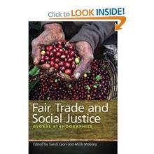 Fair Trade and Social Justice : Global Ethnographies