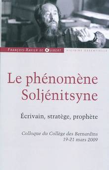 Phénomène Soljénitsyne : Écrivain, stratège, prophète : Colloque