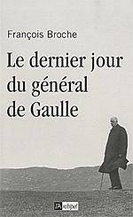 Dernier jour du général de Gaulle, Le