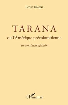 Tarana ou l'Amérique précolombienne : Un continent africain