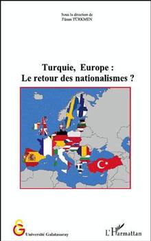 Turquie, Europe : Le retour des nationalismes ?