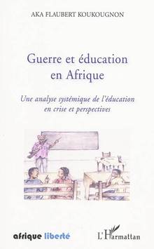 Guerre et éducation en Afrique : Une analyse systémique de l'éduc