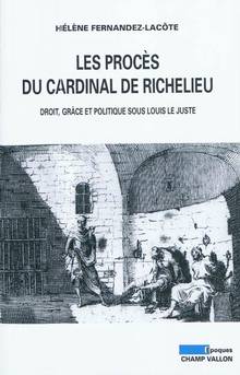 Procés du Cardinal Richelieu, Les