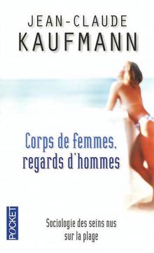 Corps de femmes, regards d'hommes : Sociologie des seins nus sur