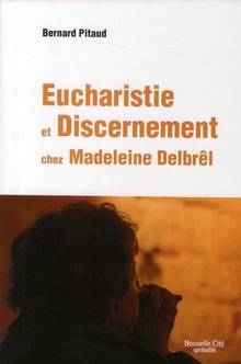 Eucharistie et discernement chez Madeleine Delbrêl