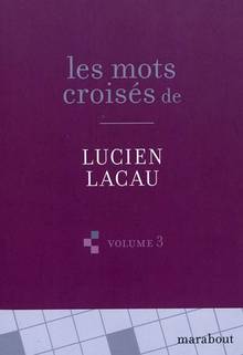 Mots croisés de Lucien Lacau T.3, Les
