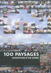 Cent paysages : Exposition d'un genre
