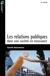 Relations publiques dans une société en mouvance : 4e édition