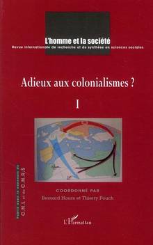 Homme et la société, no.174, 2009 : Adieux aux colonialismes ?