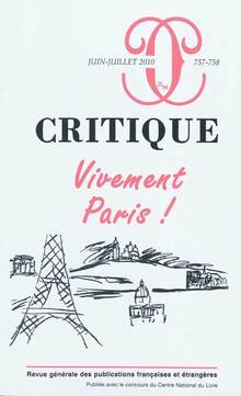 Critique, no.757-758, juin-juillet 2010 : Vivement Paris !