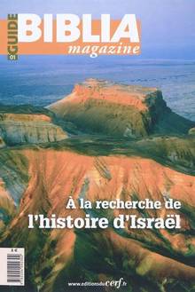 Biblia magazine, no.1 : Â la recherche de l'histoire d'Israël