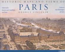 Cartes et vues historiques de Paris = Historic Maps and Views of