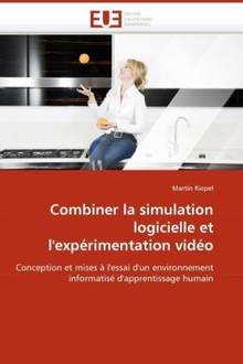 Combiner la simulation logicielle et l'expérimentation vidéo