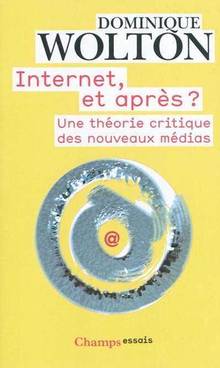 Internet, et après : Une théorie critique des nouveaux médias