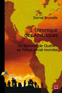 Chronique des Amériques : Du sommet de Québec au forum social mon