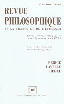 Revue philosophique, no.2, avril-juin 2010 : Peirce, Lavelle, Heg