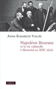 Napoléon Bourassa et la vie culturelle à Montréal au XIXe siècle