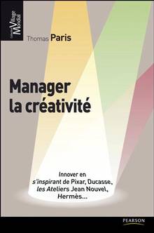 Manager la créativité : Innover en s'inspirant de Pixar, Ducasse,