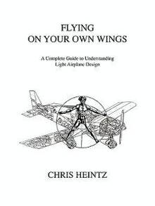 Flying on Your Wings : A Complete Guide to Understanding Light Ai