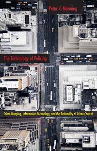 Technology of Policing : Crime Mapping, Information Technology, a