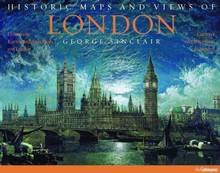 Historic Maps and Views of London = Cartes et vues historiques de