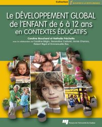 Développement global de l'enfant de 6 à 12 ans en contextes éduca