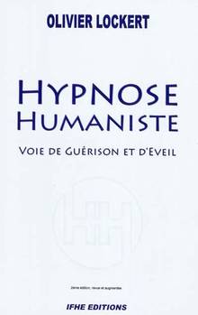 Hypnose humainste : Voie de guérison et d'éveil : 2e édition