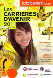 Carrières d'avenir 2011, Les
