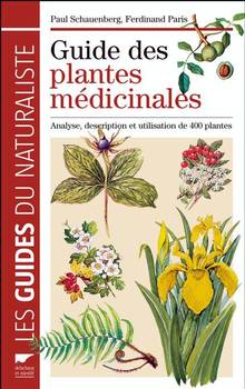 Guide des plantes médicinales : Analyse, description et utilisati