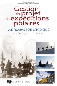 Gestion de projet et expéditions polaires : Que pouvons-nous appr