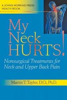 My Neck Hurts ! : Nonsurgical Treatments for Neck and Upper Back