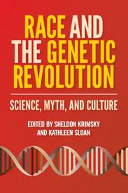 Race and the Genetic Revolution : Science, Myth and Culture
