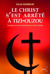 Christ s'est arrêté à Tizi-Ouzou : Enquête sur les conversions en